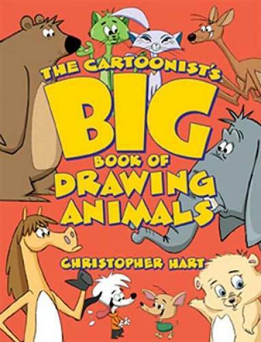 The Cartoonist’s Big Book of Drawing Animals – Paperback – GOOD