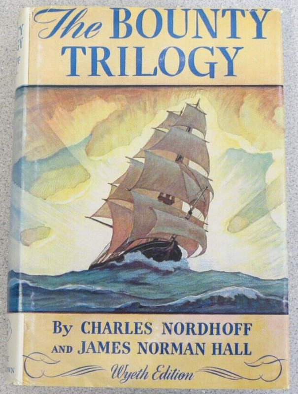 The Bounty Trilogy Charles Nordhoff & James Norman Hall Wyeth Edition 1951 1962