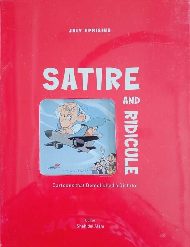 Satire and Ridicule : Cartoons that Demolished a Dictator (July Uprising)