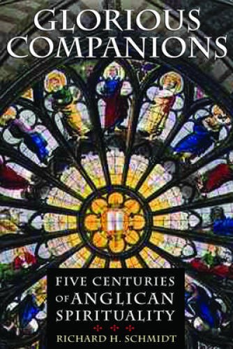 Glorious Companions: Five Centuries of Anglican Spirituality – Paperback – GOOD