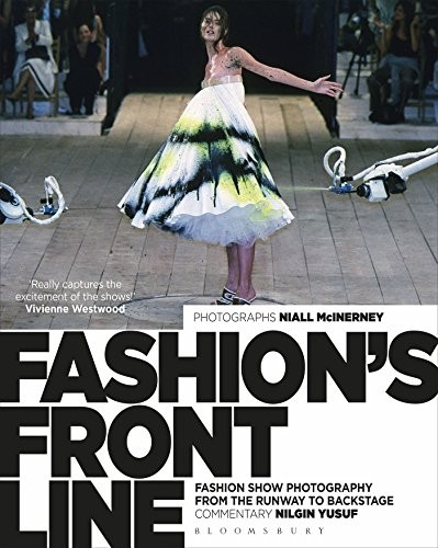 Fashion’s Front Line: Fashion Show Photography from … by Nilgin Yusuf Hardback