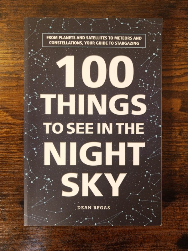 100 Things To See In The Night Sky By Dean Regas From Planets And Satellites