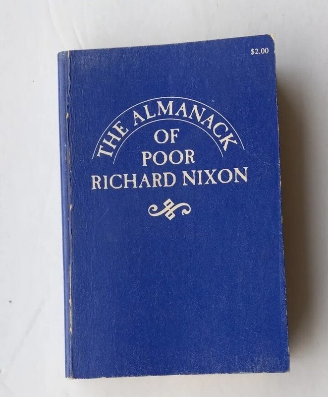 The Almanack of Poor Richard Nixon First Printing 1968 American Politics