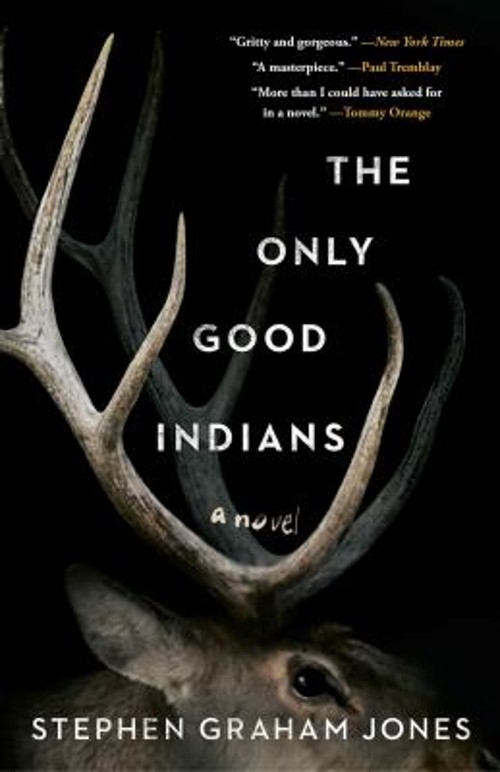 The Only Good Indians Hardcover Stephen Graham Jones