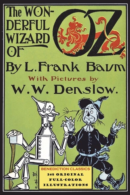 The Wonderful Wizard Of Oz: (With 148 Original Full-Color Illustrations)
