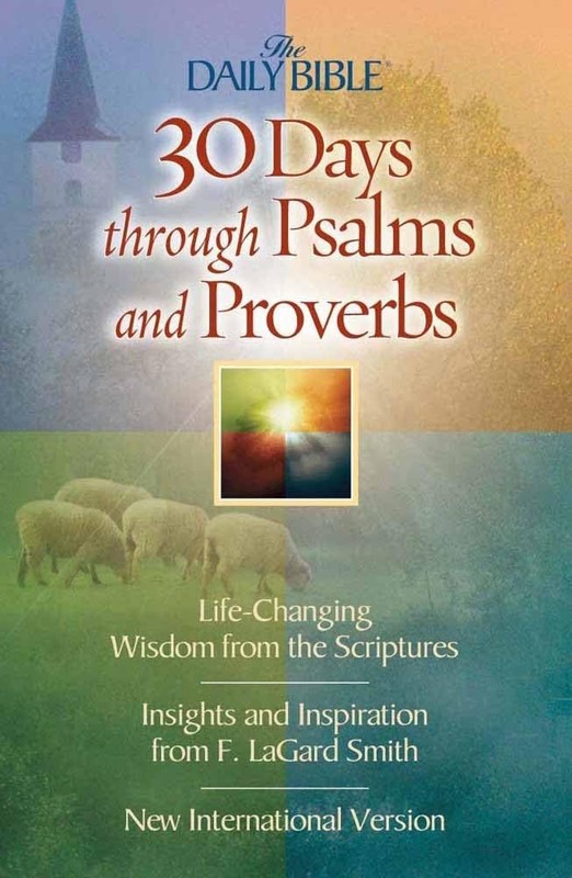 30 Days Through Psalms and Proverbs (The Daily Bible)