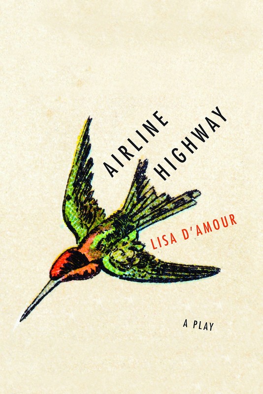 Airline Highway: A Play by D’Amour, Lisa [Paperback]