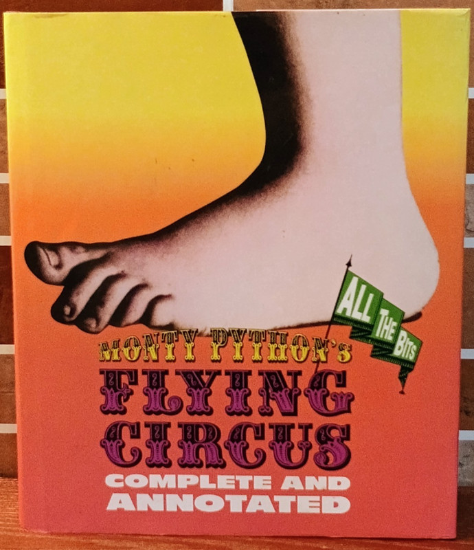 Monty Python’s Flying Circus Complete & Annotated All The Bits 2012 880 Pages