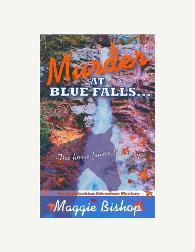 Murder at Blue Falls: The horse found the body. by Bishop, Maggie, Good Book