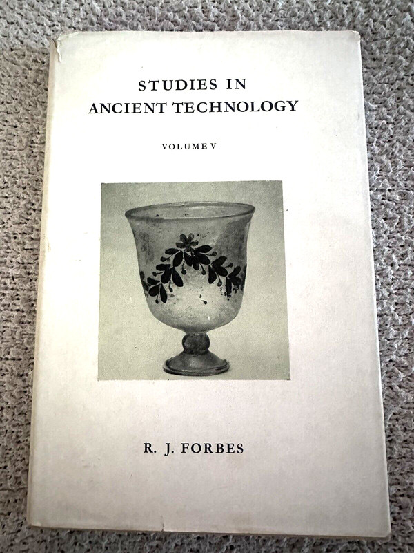 1966, 2d Ed., Studies in Ancient Technology, Vol. V, RJ Forbes, DJ, Illustrated