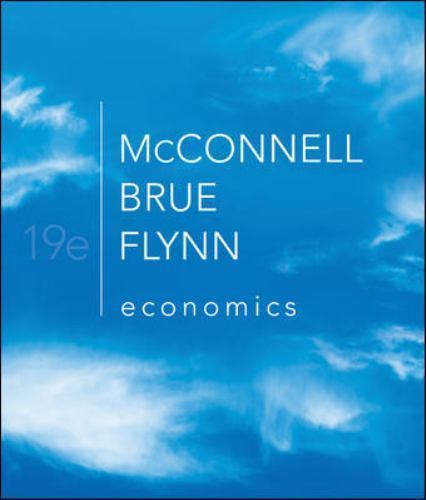 Economics by Stanley L. Brue, Campbell R. McConnell and Sean Masaki Flynn (2011,