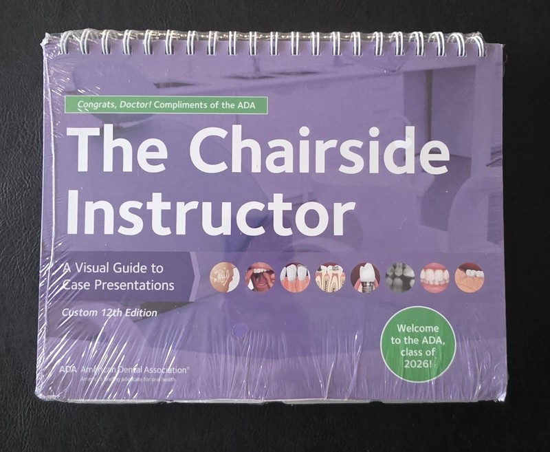 The Chairside Instructor: A Visual Guide to Case Presentations 12th Edition, ADA