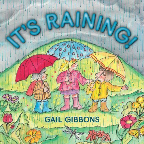 It’s Raining! – hardcover, 9780823429240, Gail Gibbons, new