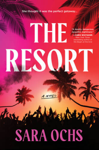 The Resort: A Novel – Hardcover By Ochs, Sara – GOOD