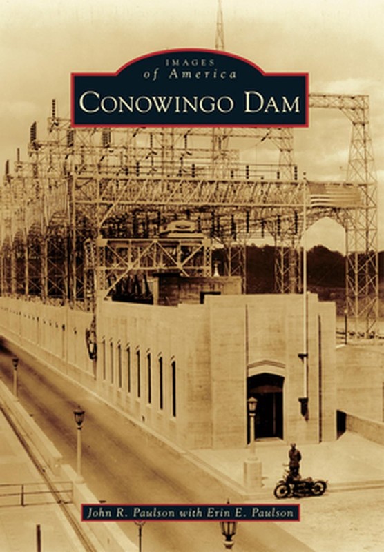 Conowingo Dam by John R. Paulson (English) Paperback Book