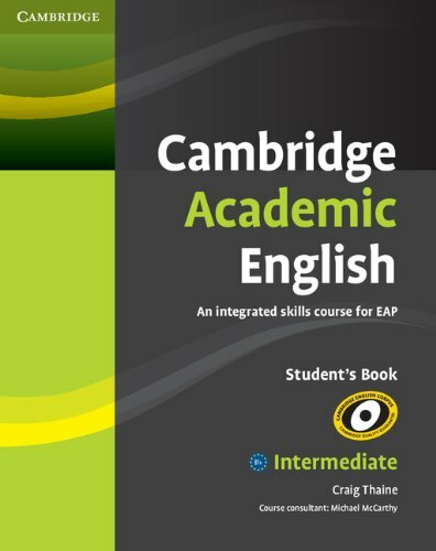 Cambridge Academic English B1+ Intermediate Student’s Book: … by Thaine, Craig