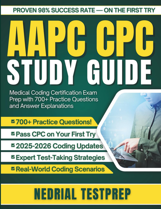 AAPC CPC Study Guide 2026: Medical Coding Certification Exam Prep with 700+ Prac