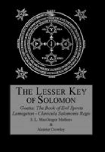 The Lesser Key of Solomon, Crowley, Aleister,Mathers, S L MacGregor,