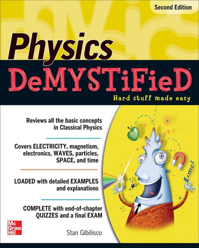 Physics Demystified, 2nd Edition – paperback Gibilisco, Stan