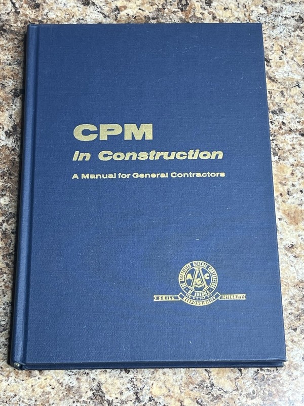 CPM in Construction – A Manual for General Contractors