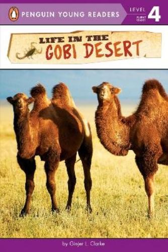Ginjer L. Clarke Life in the Gobi Desert (Paperback)