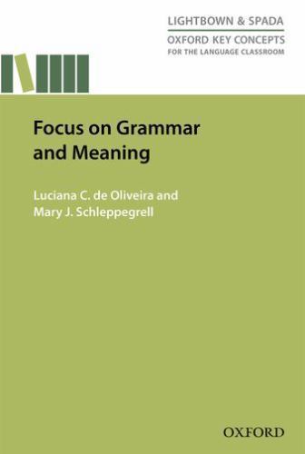 Focus on Grammar and Meaning, Paperback by De Oliveira, Luciana C.; Schleppeg…