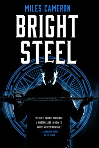 Bright Steel by Miles Cameron: New