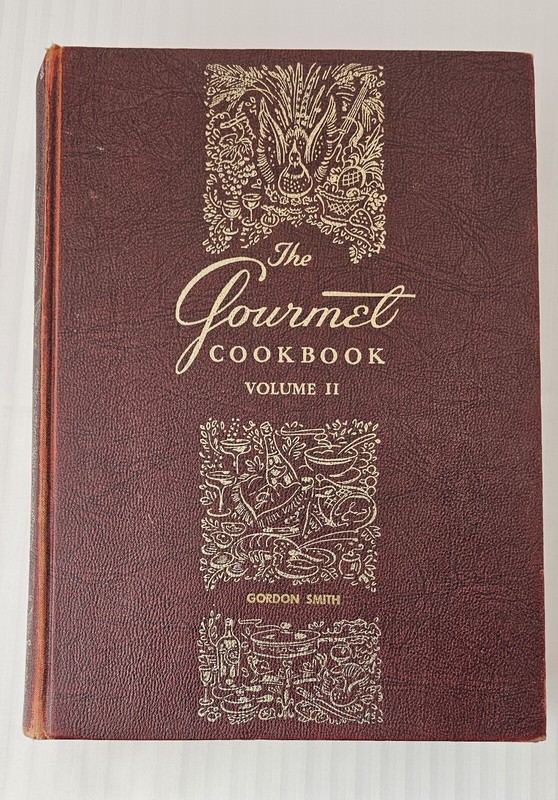 The Gourmet Cookbook Volume 2 Published by Gourmet Inc. 1976 Gordon Smith