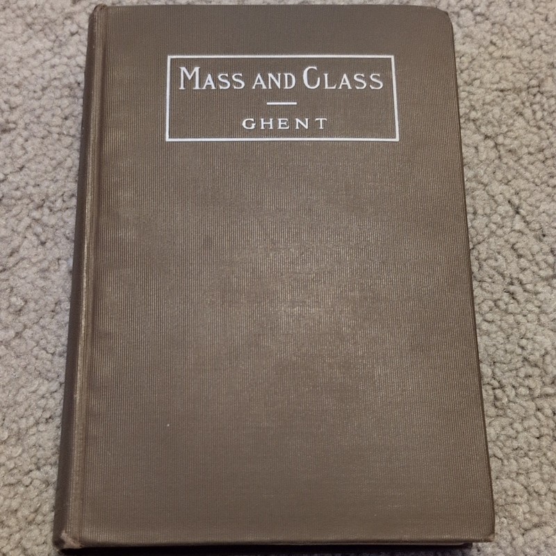 The Macmillan Company Mass and Class W. J. Ghent 1904 Signed Hardcover