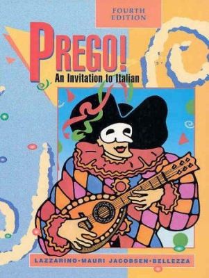 Prego! An Invitation To Italian (Student Edition) by Graziana Lazzarino