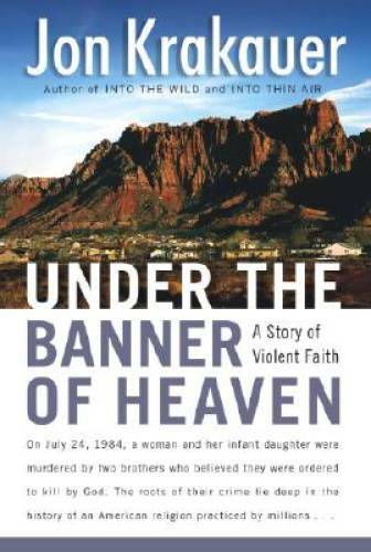 Under the Banner of Heaven: A Story of Violent Faith – Hardcover – VERY GOOD