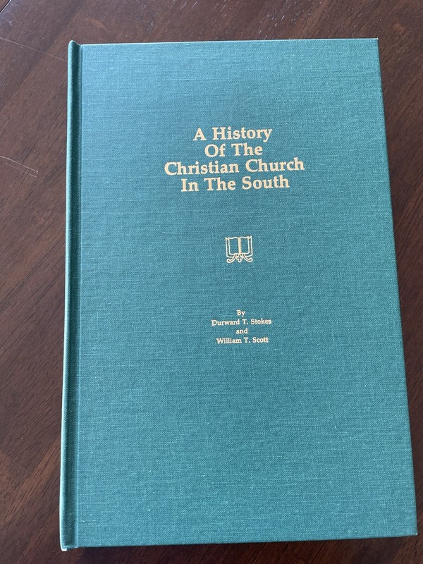 A HISTORY OF THE CHRISTIAN CHURCH IN THE SOUTH Stokes / Scott
