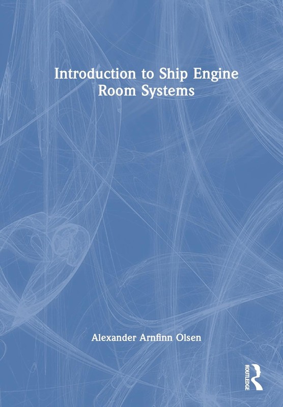 Introduction to Ship Engine Room Systems by Alexander Arnfinn Olsen Hardcover Bo