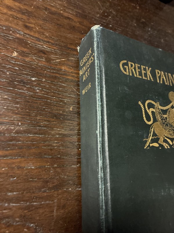 1905 THE GREEK PAINTERS ART By Irene Weir Painting Sculpture Architecture HB gallery