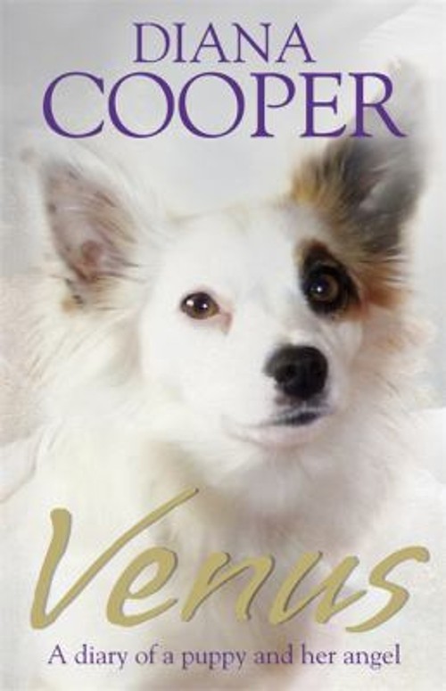 Venus : A Diary of a Puppy and Her Angel Paperback Diana Cooper