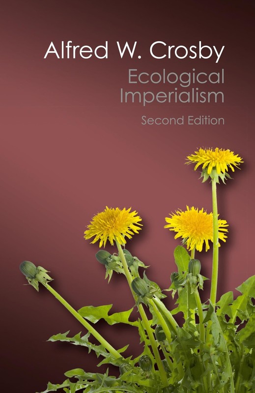 Ecological Imperialism (Canto Classics) – paperback Crosby, Alfred W.