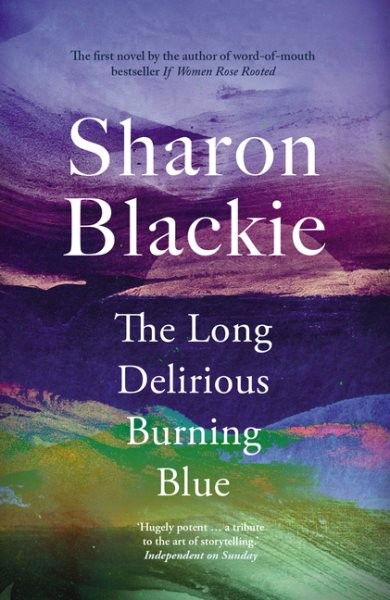 Long Delirious Burning Blue, Paperback by Blackie, Sharon, Brand New, Free sh…