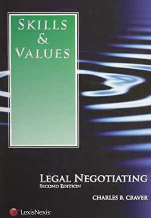 Skills & Values: Legal Negotiating – Paperback, by Charles B. Craver – Very Good