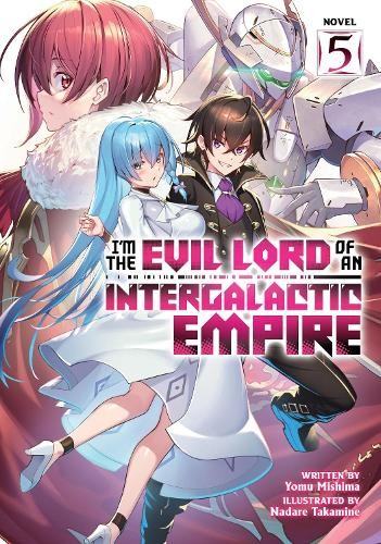 Yomu Mishima I’m the Evil Lord of an Intergalactic Empire! (Light No (Paperback)