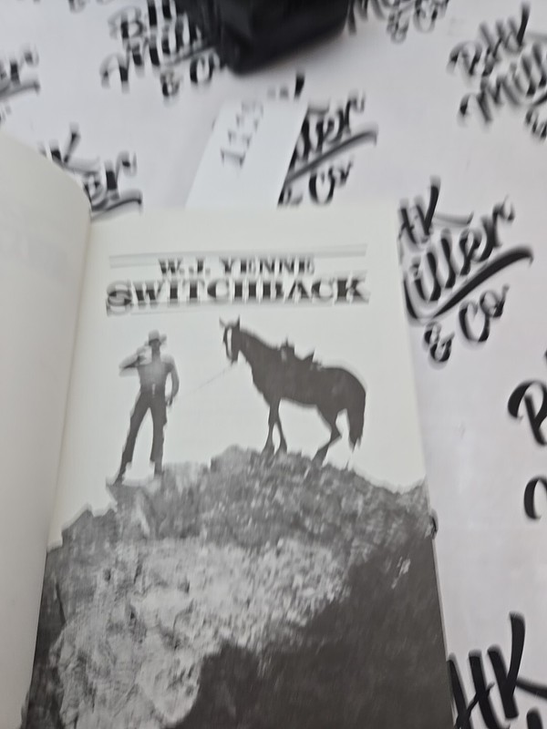 SWITCHBACK: BILL YENNE'S 50 YEARS IN THE MOUNTAINS OF MONTANA By W. J Yenne gallery