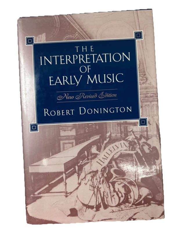 Interpretation of Early Music by Robert Donington (1992, Hardcover)