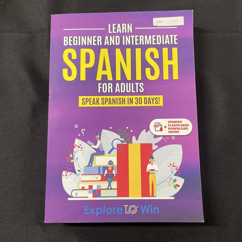 Learn Beginner and Intermediate Spanish for Adults: 5 Books in 1 ~Explore to Win