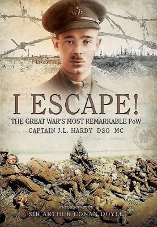 I Escape! : The Great War’s Most Remarkable POW Hardcover J. L. H