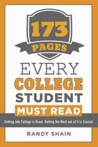 173 Pages Every College Student Must Read: Getting into college is great….