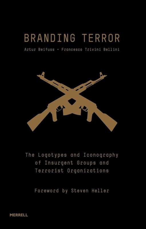 Branding Terror The Logotypes and Iconography of Insurgent Groups and Terrori…