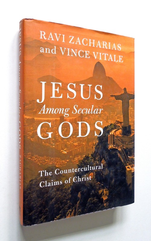 Jesus Among Secular Gods – Ravi Zacharias, Vince Vitale, 2017 hc, Faith Words