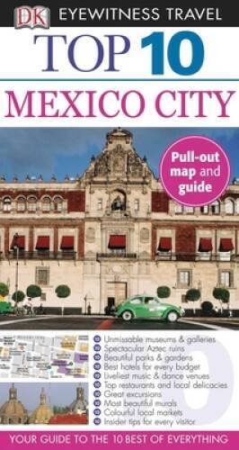 Top 10 Mexico City (Eyewitness Top 10 Travel Guide) – Paperback – VERY GOOD