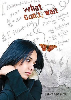 What Can’t Wait (Carolrhoda YA) by Ashley Hope Perez
