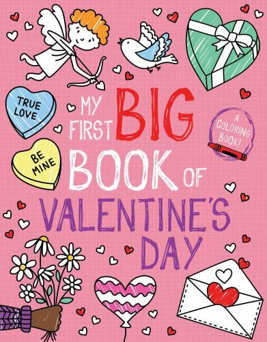 My First Big Book of Valentine’s Day; M- paperback, Little Bee Books, 1499812531