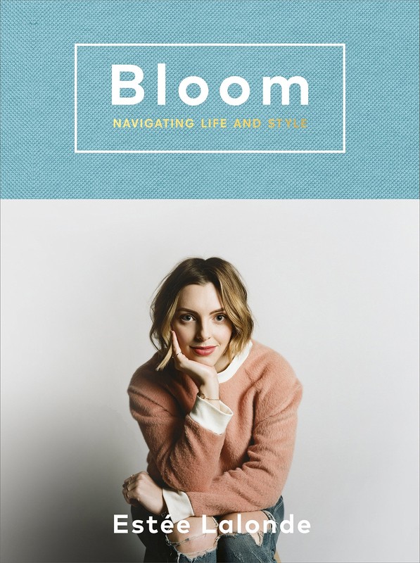 Bloom: navigating life and style – Estee Lalonde – Hardcover – Good